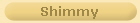 Shimmy