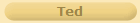 Ted