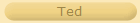 Ted